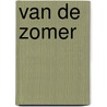 Van de zomer door Ws Van Der Land