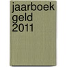 Jaarboek Geld 2011 by Consumentenbond