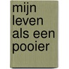 Mijn leven als een pooier by I. Slim