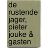 De Rustende Jager, Pieter Jouke & gasten door Pieter Jouke
