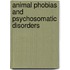 Animal Phobias and psychosomatic disorders