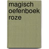 Magisch oefenboek roze by Unknown