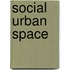 Social Urban Space