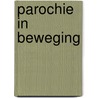 Parochie in beweging by P. Stassen