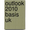 Outlook 2010 Basis UK by Broekhuis Publishing