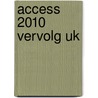 Access 2010 Vervolg UK door Broekhuis Publishing