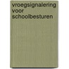 Vroegsignalering voor schoolbesturen by Po-raad