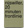 Nijswiller, 20 minuten frontlinie by A. Weijenberg