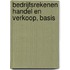 Bedrijfsrekenen Handel en Verkoop, basis