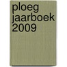 Ploeg Jaarboek 2009 door Mechteld Jansen
