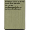 Toetsingsadvies over het milieueffectrapport Uitbreiding opslagcapaciteit MET, Europoort Rotterdam door Commissie voor de m.e.r.