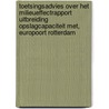 Toetsingsadvies over het milieueffectrapport Uitbreiding opslagcapaciteit MET, Europoort Rotterdam by Commissie voor de m.e.r.