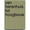 Van herenhuis tot hoogbouw door A.B. van Rijn