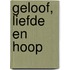 Geloof, liefde en hoop