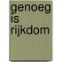 Genoeg IS Rijkdom