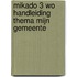 Mikado 3 WO Handleiding Thema Mijn gemeente