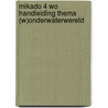 Mikado 4 WO Handleiding Thema (W)onderwaterwereld by Unknown