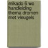 Mikado 6 WO Handleiding Thema Dromen met vleugels