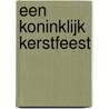Een Koninklijk kerstfeest door B. Cooper