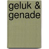 Geluk & genade door Karin Jansen