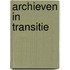 Archieven in transitie