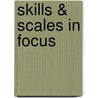 Skills & Scales in Focus door R. van der Laarse