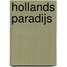 Hollands Paradijs door Loek van Vliet
