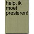 Help, ik moet presteren!