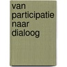 Van participatie naar dialoog by Y.B. Sol