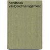 Handboek Vastgoedmanagement by Werner Vermeulen