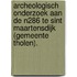 Archeologisch onderzoek aan de N286 te Sint Maartensdijk (gemeente Tholen).