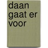 Daan gaat er voor door E. van Dort