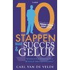10 stappen naar Succes en Geluk door Carl Van de Velde