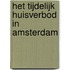 Het tijdelijk huisverbod in Amsterdam
