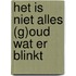 Het is niet alles (g)oud wat er blinkt