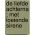 De liefde achterna ; Met loeiende sirene