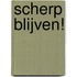 Scherp blijven!