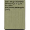 Serie Wft: Permanente educatie 2010-2011 Basis en schadeverzekeringen (Pe2) door Onbekend