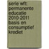 Serie Wft: Permanente educatie 2010-2011 Basis en consumptief krediet