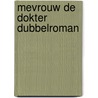 Mevrouw de dokter dubbelroman door N. van der Zee