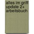 ALLES IM GRIFF UPDATE 2+ ARBEITSBUCH