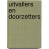 Uitvallers en doorzetters door M. van San