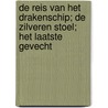 De reis van het drakenschip; de zilveren stoel; het laatste gevecht door C.S. Lewis