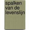 Spalken van de levenslijn by M. Klomp