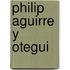 Philip Aguirre y Otegui