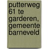 Putterweg 61 te Garderen, gemeente Barneveld by N. de Jonge