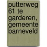 Putterweg 61 te Garderen, gemeente Barneveld door N. de Jonge