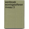 Werkboek Woningstofferen niveau 3 door Roc Midden Nederland