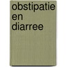 Obstipatie en diarree by G.J.C.M. van Lieshout