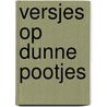 Versjes op dunne pootjes door Anita van de Klashorst
